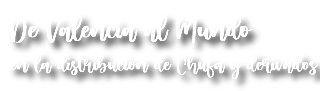 De Valencia al Mundo en la distribución de Chufa y derivados